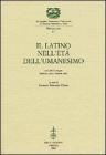 Il latino nell'et� dell'Umanesimo. Atti del Convegno (Mantova, 26-27 ottobre 2001)