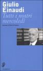 Tutti i nostri mercoled�