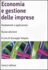 Economia e gestione delle imprese. Fondamenti e applicazioni