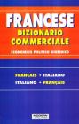 Dizionario commerciale. Francese-italiano, italiano francese