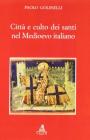 Citt� e culto dei santi nel Medioevo italiano