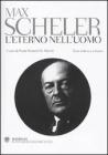 L' eterno nell'uomo. Testo tedesco a fronte