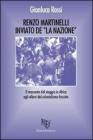 Renzo Martinelli, inviato de �La Nazione�. Il resoconto del viaggio in Africa agli albori del colonialismo fascista