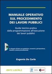 Manuale operativo sul procedimento dei lavori pubblici. Con CD-ROM Manuale operativo sul procedimento dei lavori pubblici. Con CD-ROM