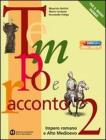 Tempo e racconto. Con espansione online. Per le Scuole superiori vol.2