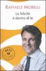 La felicit� � dentro di te