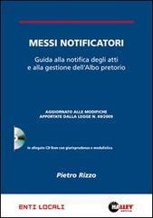 Messi notificatori. Guida alla notifica degli atti e alla gestione dell'albo pretorio. Con CD-ROM Messi notificatori. Guida alla notifica degli atti e alla gestione dell'albo pretorio. Con CD-ROM