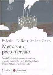 Meno stato, poco mercato. Modelli viziosi di modernizzazione secondo Geminello Alvi, Pierluigi Celli, Giulio Sapelli, Francesco Valli