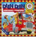 Dlen Dlen arrivano i pompieri