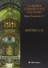 La Bibbia commentata dai Padri. Nuovo Testamento vol.1.1