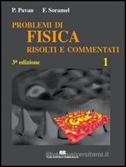 Esercizi di fisica risolti e commentati vol.1