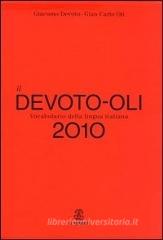 Il Devoto-Oli. Vocabolario della lingua italiana 2010