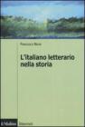 L' italiano letterario nella storia