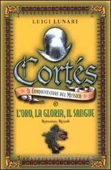 Cort�s il conquistatore del Messico vol.1