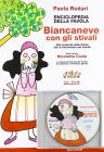 Enciclopedia della favola. Biancaneve con gli stivali. Con CD-ROM