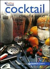 Cocktail. Classici & esotici