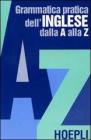 Grammatica pratica dell'inglese dalla A alla Z