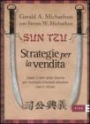 Sun Tzu. Strategie per la vendita. Usare l'arte della guerra per costruire relazioni durature con il cliente