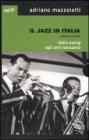 Il jazz in Italia. Dallo swing agli anni Sessanta vol.2