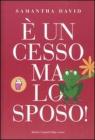 � un cesso ma lo sposo!