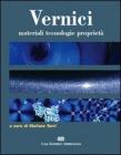 Vernici. Materiali, tecnologie, propriet�