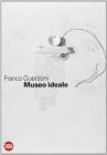 Franco Guerzoni. Museo ideale