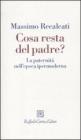 Cosa resta del padre? La paternit� nell'epoca ipermoderna
