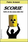Scorie. (Tutto ci� che avanza dalla vita)