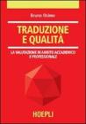 Traduzione e qualit�. La valutazione in ambito accademico e professionale