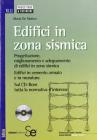 Edifici in zona sismica. Con CD-ROM