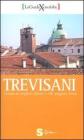 Trevisani. Guida ai migliori difetti e alle peggiori virt�