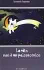 La vita non � un palcoscenico