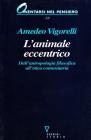 L' animale eccentrico. Dall'antropologia filosofica all'etica comunitaria