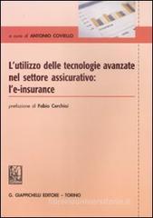 L' utilizzo delle tecnologie avanzate nel settore assicurativo. L'e-insurance L' utilizzo delle tecnologie avanzate nel settore assicurativo. L'e-insurance
