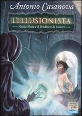 Nasha Blaze e il venditore di lunari. L'illusionista vol.3