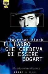 Il ladro che credeva di essere Bogart Il ladro che credeva di essere Bogart