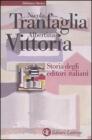 Storia degli editori italiani. Dall'Unit� alla fine degli anni Sessanta