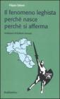 Il fenomeno leghista perch� nasce perch� si afferma