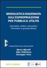 Modulistica ragionata sull'espropriazione per pubblica utilit�. Con CD-ROM