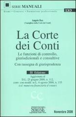 La Corte dei Conti. Le funzioni di controllo, giurisdizionali e consultive. Con rassegna di giurisprudenza La Corte dei Conti. Le funzioni di controllo, giurisdizionali e consultive. Con rassegna di giurisprudenza