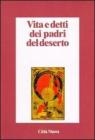 Vita e detti dei Padri del deserto