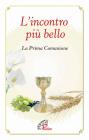 L' incontro pi� bello. La prima Comunione