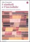 I simboli e l'invisibile. Figure e forme del pensiero simbolico