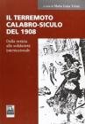 Il terremoto calabro-siculo del 1908. Dalla notizia alla solidariet� internazionale