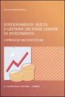 Funzionamento, scelta e gestione dei fondi comuni di investimento. L'approccio dell'investitore
