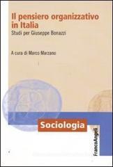 Il pensiero organizzativo in Italia. Studi per Giuseppe Bonazzi Il pensiero organizzativo in Italia. Studi per Giuseppe Bonazzi