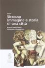 Siracusa. Immagini e storia di una citt�