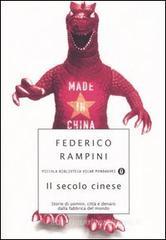 Il secolo cinese. Storie di uomini, citt� e denaro dalla fabrica del mondo