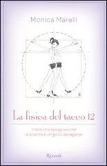 La fisica del tacco 12. Il libro che spiega perch� la scienza � un gioco da ragazze