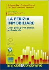 La perizia immobiliare. Linee guida per la pratica professionale La perizia immobiliare. Linee guida per la pratica professionale